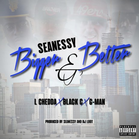 Bigger & Better ft. Black C, L Chedda & G-Man | Boomplay Music