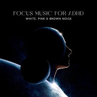 Fosus Music for ADHD: White, Pink & Brown Noise