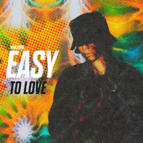 Easy To Love | Boomplay Music