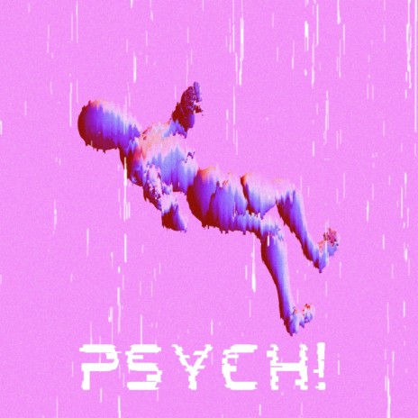 PSYCH! | Boomplay Music