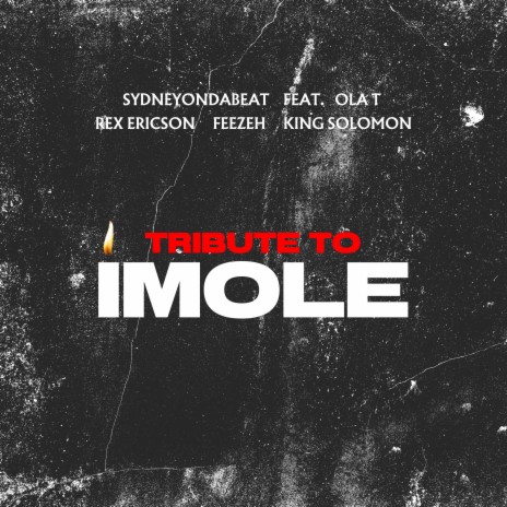 Tribute to Imole ft. King Solomon, OlaT, Feezeh & Rex Ericson | Boomplay Music