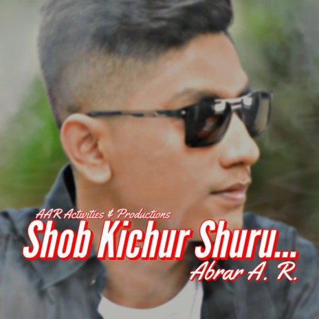 Shob Kichur Shuru