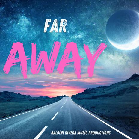 Far Away | Boomplay Music