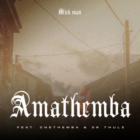 AmaThemba ft. Cnethemba Gonelo & Dr Thulz | Boomplay Music