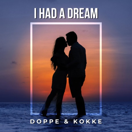 I had a dream (Radio Edit) | Boomplay Music