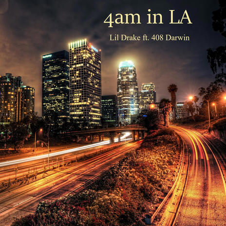 4am in LA ft. 408 Darwin | Boomplay Music