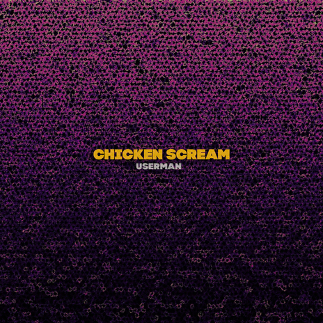 Chicken Scream | Boomplay Music