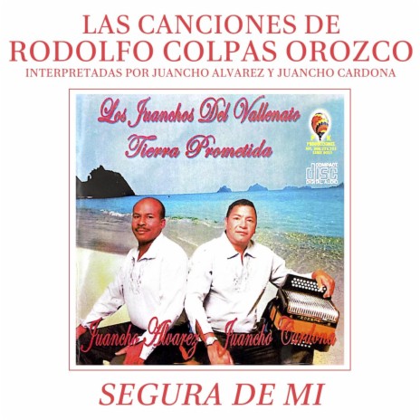 Segura de mi ft. Los Juanchos del Vallenato | Boomplay Music