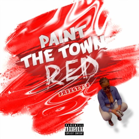 paint the town red freestyle | Boomplay Music