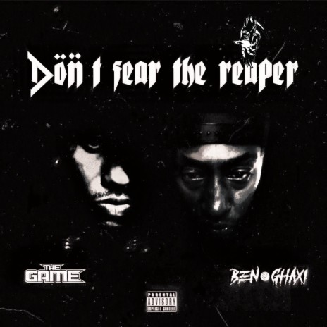 Dont fear the reaper ft. THE GAME