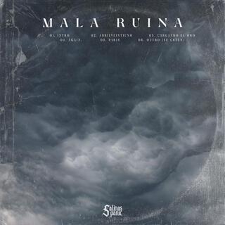 MALA RUINA