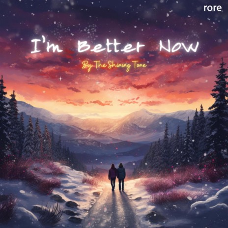 I'm Better Now | Boomplay Music