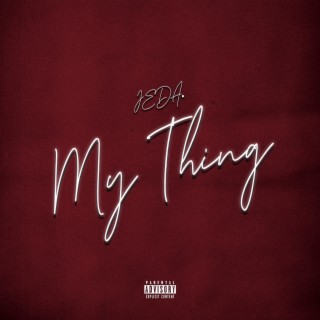 My Thing lyrics | Boomplay Music
