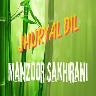 Manzoor Sakhirani Album 18 (Jhuryal Dil)