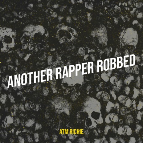 Another Rapper Robbed | Boomplay Music