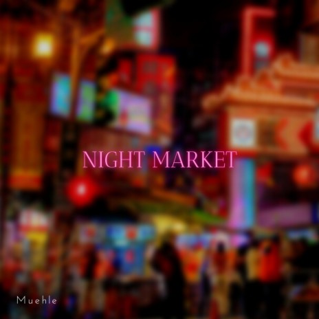 Night Market | Boomplay Music