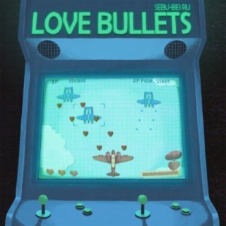 Love Bullets