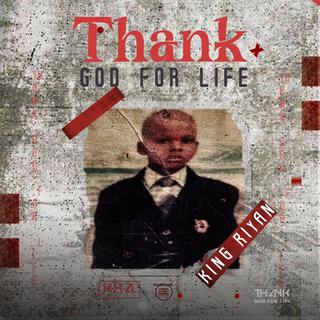 Thank God For Life