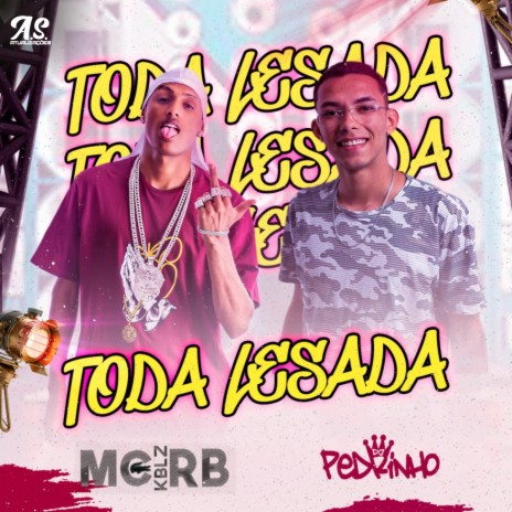 Toda Lesada ft. DJ Pedrinho | Boomplay Music