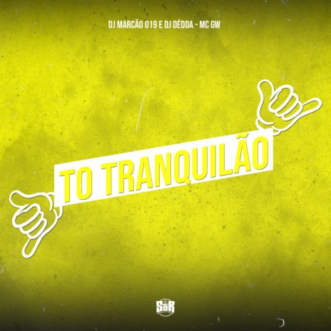 To Tranquilão ft. Dj Dédda & MC Gw | Boomplay Music