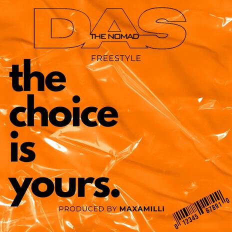 the choice is yours ft. Maxamilli | Boomplay Music