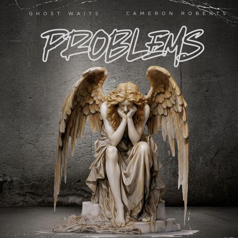 problems ft. Cameron roberts | Boomplay Music