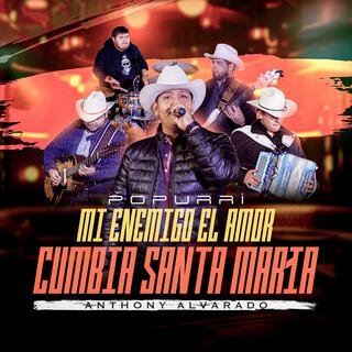 Popurri/Mi Enemigo El Amor Cumbia Santa Maria