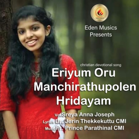 Eriyum Oru Manchirathupolen Hridayam, Christian Devotional Song | Boomplay Music