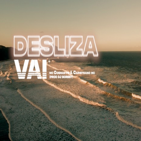 Desliza Vai ft. Mc cosmar fs | Boomplay Music