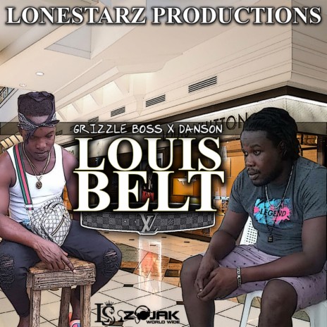 Louis Belt ft. Grizzle Boss | Boomplay Music