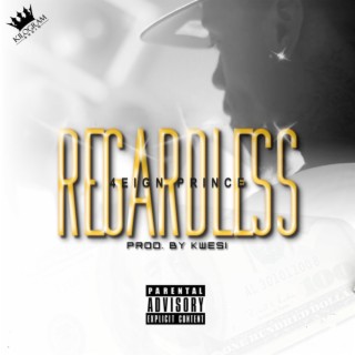 Reguardless