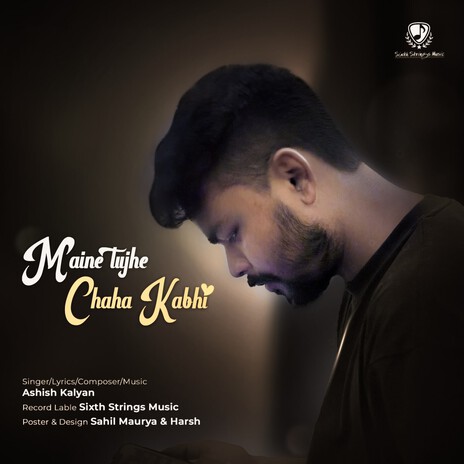 Maine Tujhe Chaha Kabhi | Boomplay Music