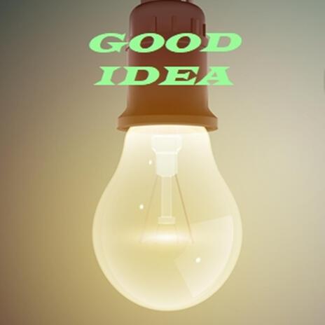 Good Idea | Boomplay Music