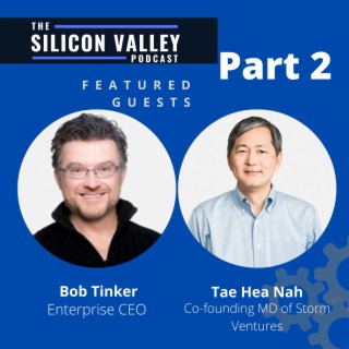 051 Pt  2 of  Capital to Scale with Storm Ventures MD Tae Hea Nahm & LP Bob Tinker