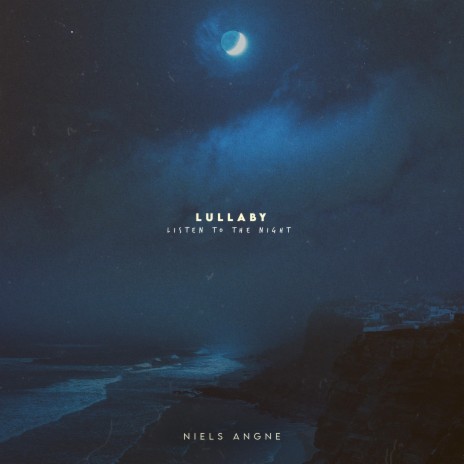 lullaby (Listen To The Night) | Boomplay Music
