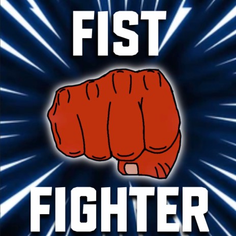 Fist Fighter | Boomplay Music