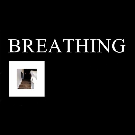 BREATHING. | Boomplay Music