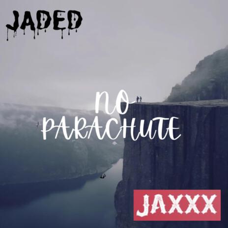 No Parachute ft. Jaxxx | Boomplay Music