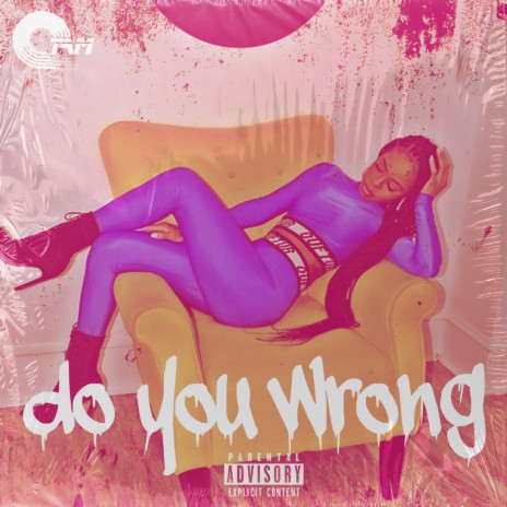 Do You Wrong ft. TAM Records