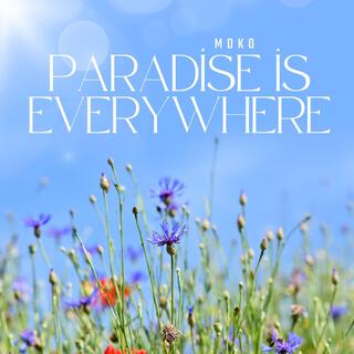 Paradise is everywhere