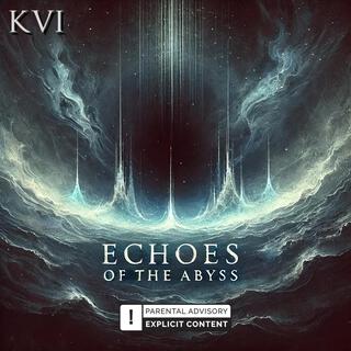 Echoes of the Abyss