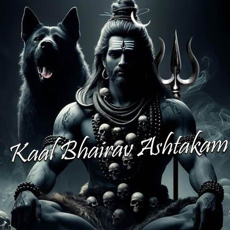 Kaal Bhairav Ashtakam | Boomplay Music