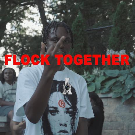 Flock Together ft. LF1Jac | Boomplay Music