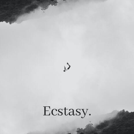 Ecstasy | Boomplay Music