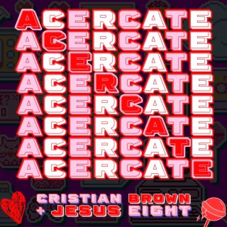 Acercate ft. Jesus Eight lyrics | Boomplay Music