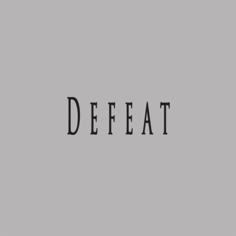 Defeat ft. Rusart