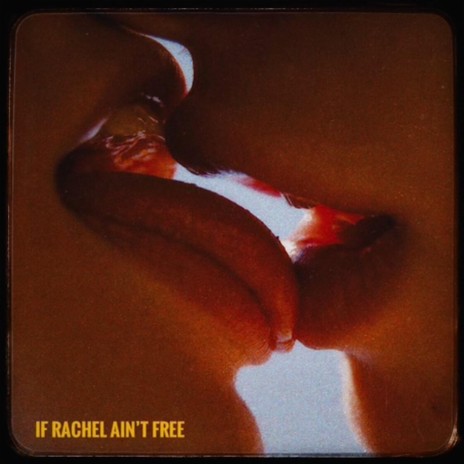 If Rachel Ain't Free ft. N. Drew