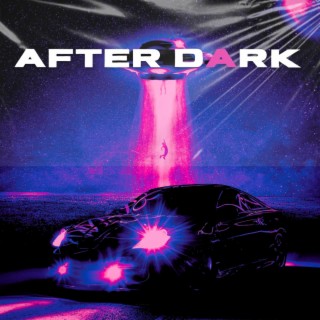 AFTER DARK