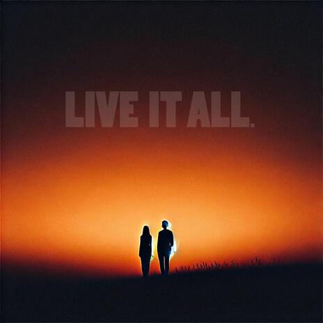 Live it all (Live) | Boomplay Music