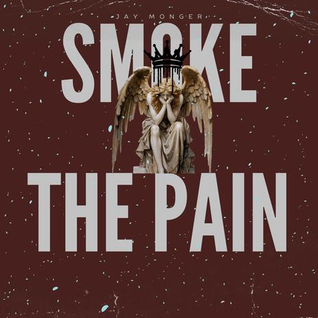 Smoke the P@in | Boomplay Music